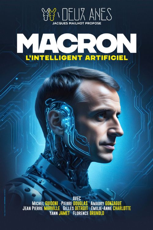 Spectacle "Macron, l'intelligent artificiel" aux 2 Ânes